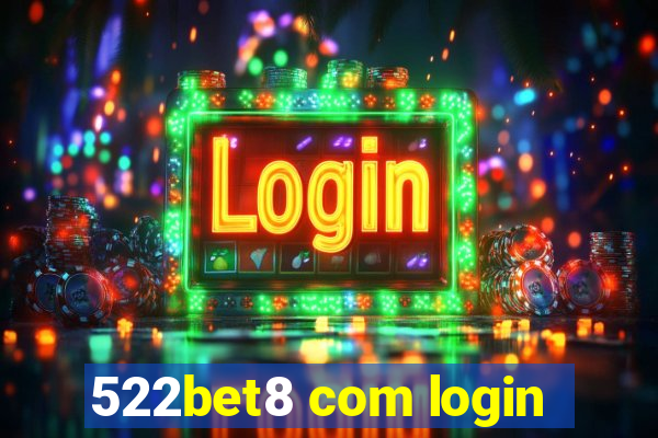 522bet8 com login